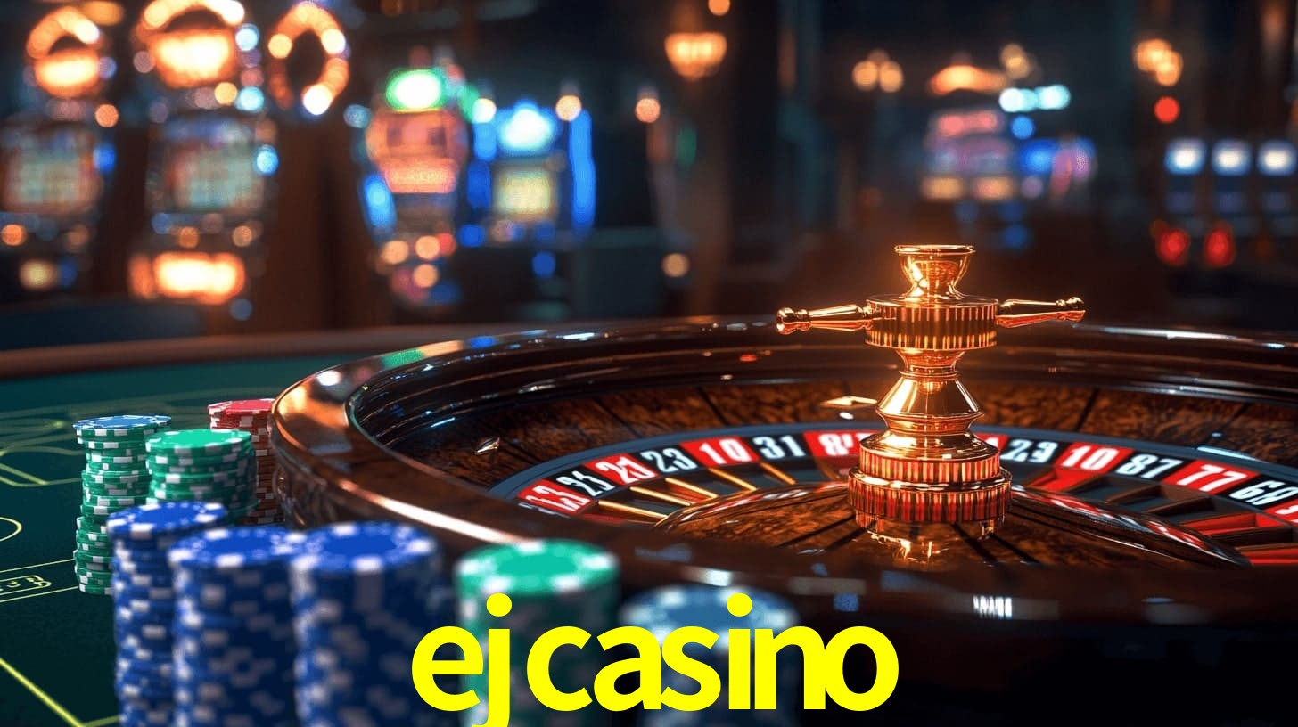 ejcasino,ejcasino bet